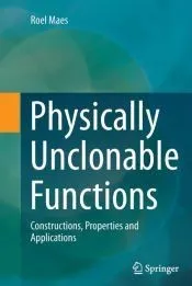 Physically Unclonable Functions