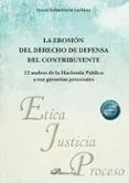 La erosión del derecho de defensa del contribuyente