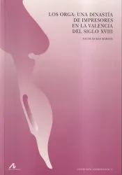Los Orga: Una dinastía de impresores en el Valencia del siglo XVIII