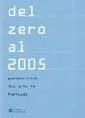 DEL ZERO AL 2005. PERSPECTIVAS DEL ARTE EN PORTUGAL