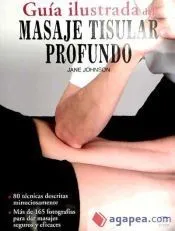 GUÍA ILUSTRADA DEL MASAJE TISULAR PROFUNDO