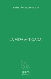 La vida mitigada