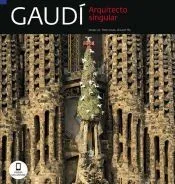 Gaudi. Una arquitectura singular