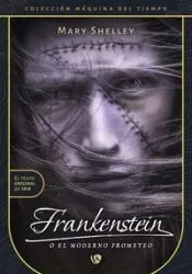 Frankenstein o el moderno Prometeo