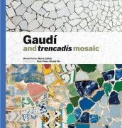 Gaudi & Trencadis Mosaic (Ingles)