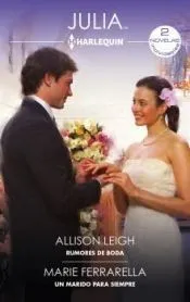 Rumores de boda; Un marido para siempre