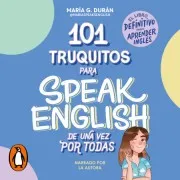 101 Truquitos Para Speak English De Una Vez Por Todas