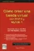 Como Crear Una Tienda Virtual Con Php 5 Y Mysql 5: Desarrollo De Un Si
