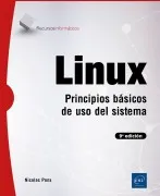 Linux. Principios Básicos De Uso Del Sistema (9ª Edición)