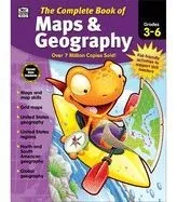 The Complete Book of Maps & Geography, Grades 3 - 6