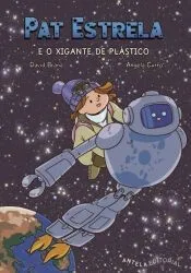 PAT ESTRELA E O XIGANTE DE PLÁSTICO