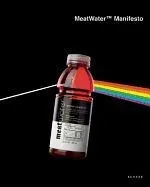 Meatwater(tm) Manifesto