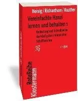 Vereinfachte Hanzi Lernen Und Behalten 1: Bedeutung Und Schreibweise Der Haufigsten Chinesischen Schriftzeichen (1-1500)