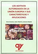 Los Aditivos Autorizados En La Unión Europea Y Sus Caracteristicas Y A