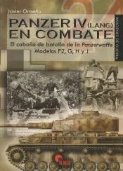 Panzer IV (Lang) en combate.: El caballo de batalla de la Panzerwaffe. Modelos F2, G, H y J