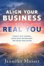 Align Your Business with the Real You