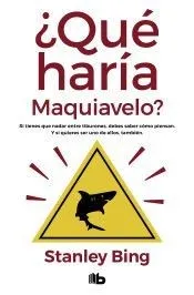 ¿QUÉ HARIA MAQUIAVELO?