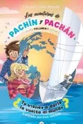 ¿Te Vienes A Dar La Vuelta Al Mundo? Las Aventuras De Pachín Y Pa Chan