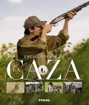 Caza Y Pesca. Enciclopedia de la caza