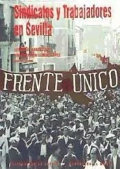 SINDICATOS Y TRABAJADORES EN SEVILLA