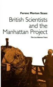 British Scientists and the Manhattan Project
