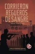 Corrieron Regueros De Sangre