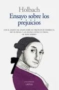 Ensayo sobre los prejuicios: Influencia de las ideas sobre la moral y la felicidad de los hombres