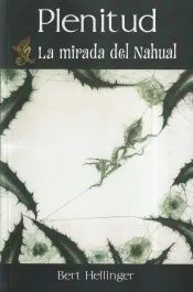 Plenitud: la mirada del Nahual