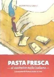 Pasta fresca al auténtico estilo italiano