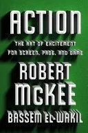Action: The Art of Excitement for Screen, Page, and Game
