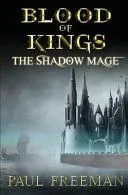 Blood of Kings: The Shadow Mage