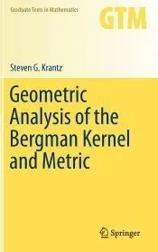 Geometric Analysis of the Bergman Kernel and Metric