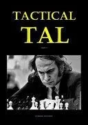 Tactical Tal: Part I