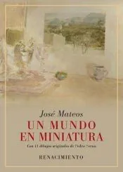 Un mundo en miniatura . Con 11 dibujos originales de Pedro Serna