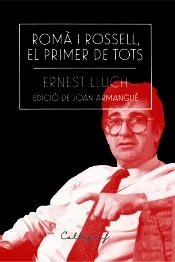 Romà i Rossell, el primer de tots