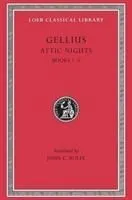 Attic Nights, Volume I: Books 1-5