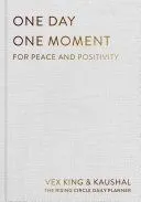One Day One Moment: The Daily Planner for Peace and Positivity