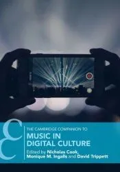The Cambridge Companion to Music in Digital Culture