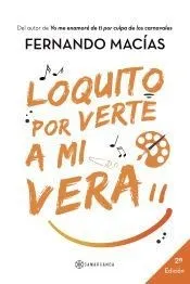 LOQUITO POR VERTE A MI VERA