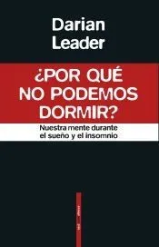 ¿Por qué no podemos dormir? . Nuestra mente durante el sueño y el insomnio