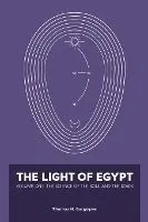 The Light of Egypt: Volume One, the Science of the Soul and the Stars