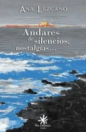 Andares de silencios, nostalgias
