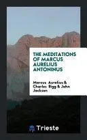The Meditations of Marcus Aurelius Antoninus