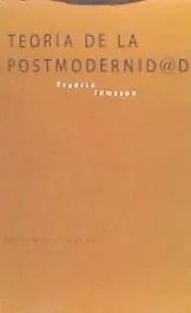 TEORÍA DE LA POSTMODERNIDAD (4ª EDICIÓN)