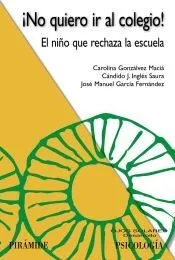 ¡No quiero ir al colegio!