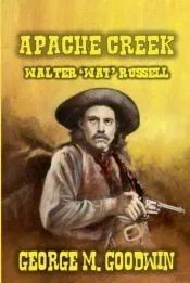 Apache Creek - Walter ’Wat’ Russell