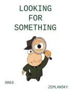 Looking for Something