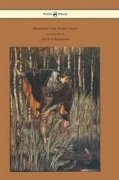 Snowdrop and Other Tales - Illustrated by Arthur Rackham