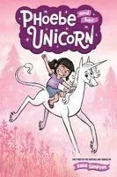 Phoebe and Her Unicorn: A Heavenly Nostrils Chronicle