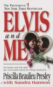 Elvis And Me: The True Story Of The Love Between Priscilla Presley And
